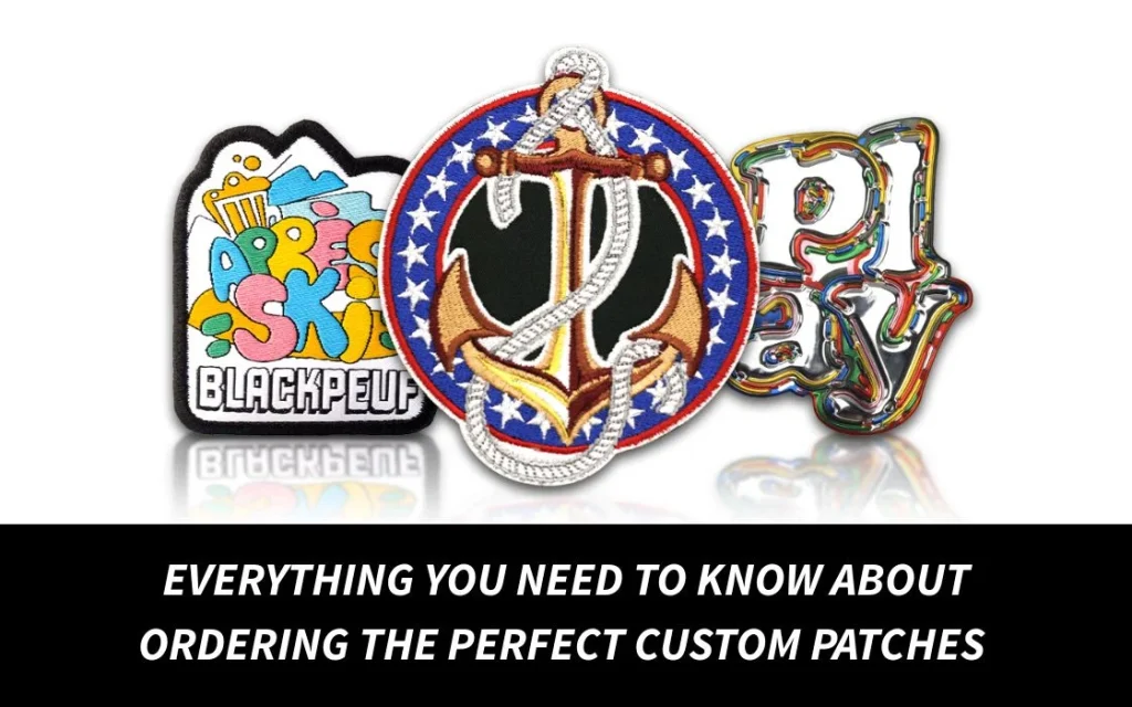 Everything You Need to Know About Ordering the Perfect Custom Patches