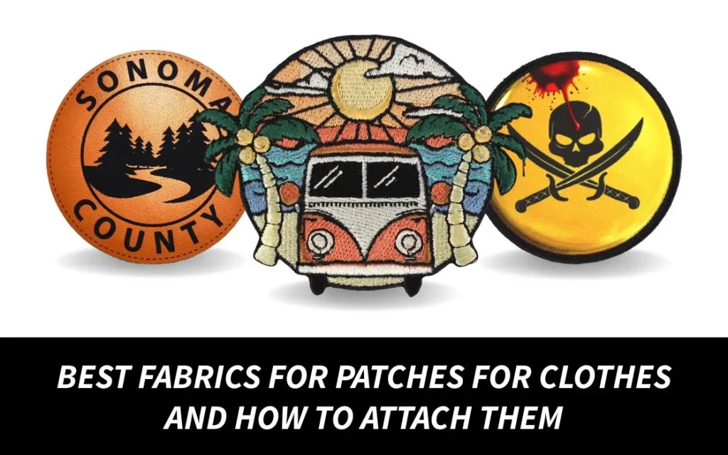 Best Fabrics for Patches for Clothes and How to Attach Them