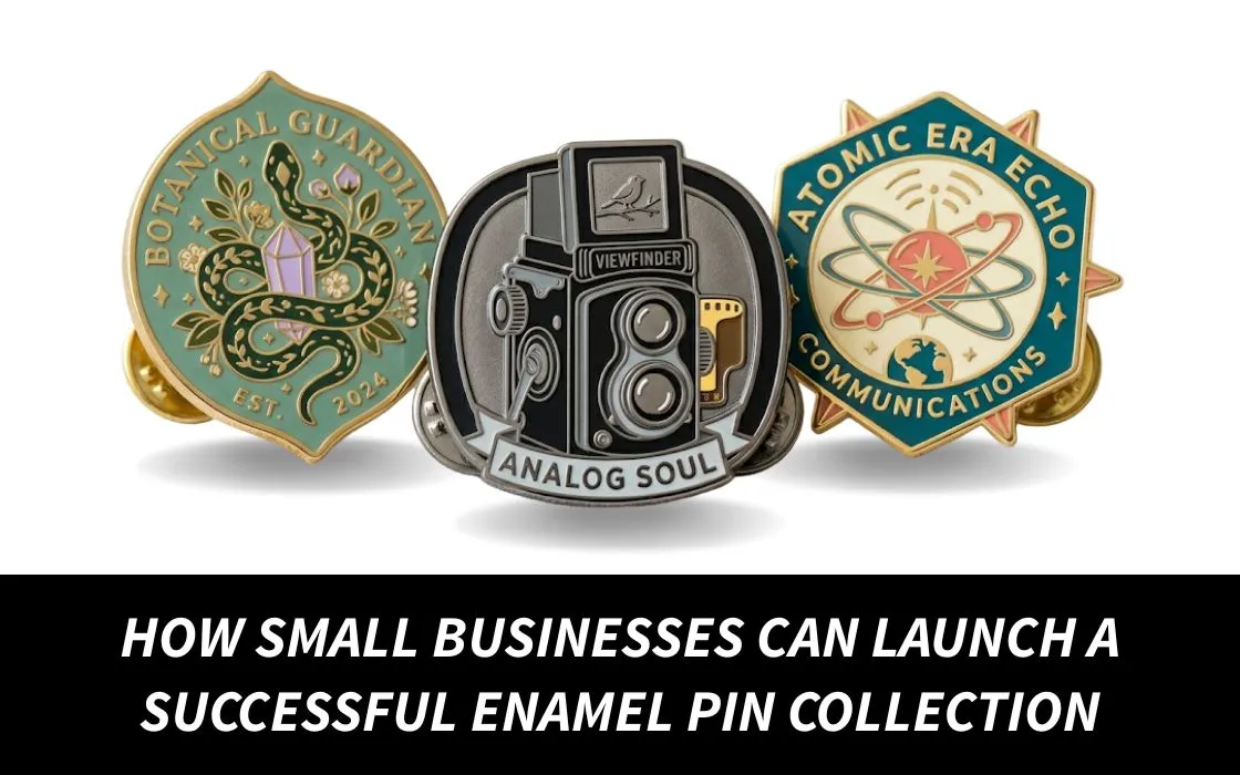 How Small Businesses Can Launch a Successful Enamel Pin Collection
