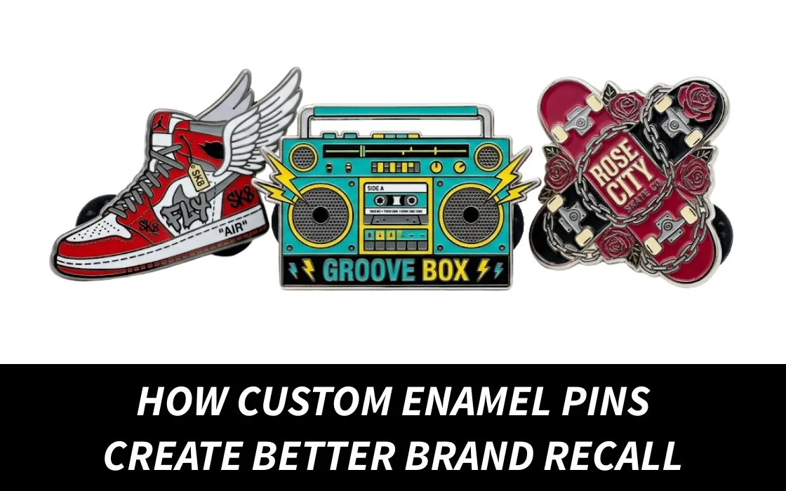 How Custom Enamel Pins Create Better Brand Recall